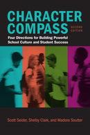 Character Compass : Four Directions for Building Powerful School Culture and Student Success-9798895570302