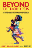 Beyond the Doll Tests : Affirming and Uplifting Black Students Wellbeing-9798895570661