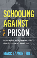 Schooling Against the Prison