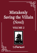 Mistakenly Saving the Villain (Novel) Vol. 2-9798895611005