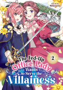 The Fed-Up Office Lady Wants to Serve the Villainess Vol. 2-9798895611128