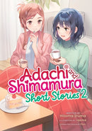 Adachi and Shimamura: Short Stories 2 (Light Novel)-9798895612026