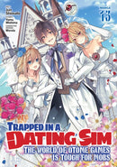 Trapped in a Dating Sim: The World of Otome Games is Tough for Mobs (Manga) Vol. 13-9798895612255
