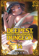 Into the Deepest, Most Unknowable Dungeon Vol. 14