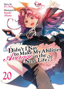 Didn't I Say to Make My Abilities Average in the Next Life?! (Light Novel) Vol. 20-9798895616673