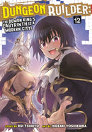 Dungeon Builder: The Demon King''s Labyrinth is a Modern City! (Manga) Vol. 12