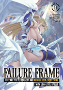 Failure Frame: I Became the Strongest and Annihilated Everything With Low-Level Spells (Light Novel) Vol. 13-9798895616734