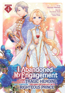 I Abandoned My Engagement Because My Sister is a Tragic Heroine, but Somehow I Became Entangled with a Righteous Prince (Manga) Vol. 4-9798895616802