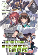 I'm the Heroic Knight of an Intergalactic Empire! (Light Novel) Vol. 4-9798895616857