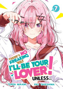 There's No Freaking Way I'll be Your Lover! Unless... (Light Novel) Vol. 7-9798895617281