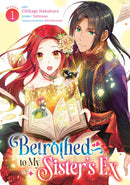 Betrothed to My Sister's Ex (Manga) Vol. 1-9798895617526