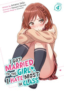 I Got Married to the Girl I Hate Most in Class (Light Novel) Vol. 4