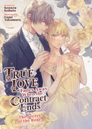 True Love Fades Away When the Contract Ends - The Secret of the Rose (Light Novel) [Volume 3]-9798895618707