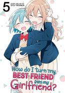 How Do I Turn My Best Friend Into My Girlfriend? Vol. 5-9798895619940
