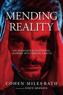 Mending Reality : An Advocate's Existential Journey with Mental Health-9798895650028