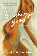 Breaking Good : A Memoir-9798895651681