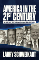 America in the 21st Century : A History of the Past Quarter Century-9798895653296