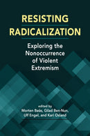 Resisting Radicalization : Exploring the Nonoccurrence of Violent Extremism-9798896160168