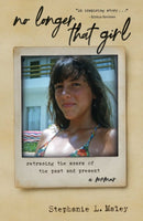 No Longer That Girl : Retracing the Scars of the Past and Present-9798896360087