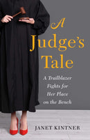A Judge's Tale : A Trailblazer Fights for Her Place on the Bench-9798896360162
