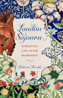 London Sojourn : Rewriting Life After Retirement-9798896360605