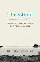Threshold : A Memoir of Crossing Through the Terrain of Loss-9798896360629
