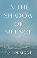 In the Shadow of Silence : A Novel-9798896360728