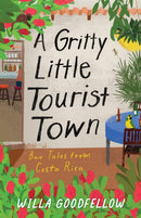Gritty Little Tourist Town