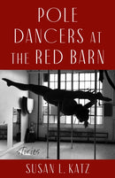 Pole Dancers at the Red Barn