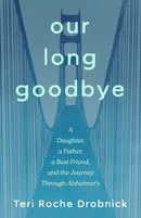 Our Long Goodbye