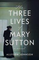 Three Lives of Mary Sutton