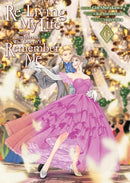 Re-Living My Life with a Boyfriend Who Doesn''t Remember Me (Manga) Vol. 6