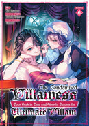 The Condemned Villainess Goes Back in Time and Aims to Become the Ultimate Villain (Manga) Vol. 6-9798897651740
