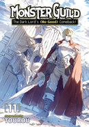 Monster Guild: The Dark Lord''s (No-Good) Comeback! Vol. 11