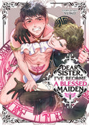 Dear Sister, I've Become a Blessed Maiden Vol. 1-9798897652617