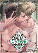 Dear Sister, I''ve Become a Blessed Maiden Vol. 3