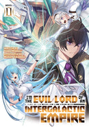 I''m the Evil Lord of an Intergalactic Empire! (Light Novel) Vol. 11