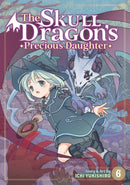 The Skull Dragon''s Precious Daughter Vol. 6