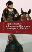 Parallel Realities in Russian and Ukrainian Contemporary Cinema-9798897830145