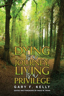 Dying Is a Journey, Living Is a Privilege-9798897890576