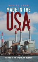 Made in the USA : A Diary of an American Worker-9798897890835