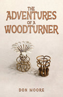The Adventures of a Woodturner