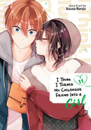 I Think I Turned My Childhood Friend Into a Girl Vol. 11