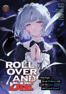 ROLL OVER AND DIE: I Will Fight for an Ordinary Life with My Love and Cursed Sword! (Light Novel) Vol. 7