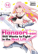 Hanaori-san Still Wants to Fight in the Next Life (Omnibus) Vol. 1