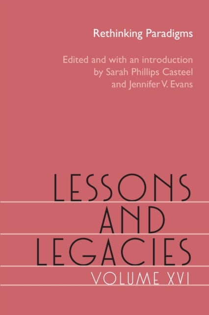 Lessons and Legacies, Volume XVI