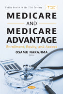Medicare and Medicare Advantage: Enrollment, Equity, and Access