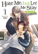 Hate Me, but Let Me Stay - Mr. Asanaga and Mr. Yanagi Vol. 1