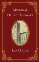 Murder at Old St. Thomas''s