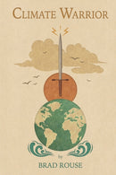 Climate Warrior : Climate Activism and Our Energy Future-9798985377101